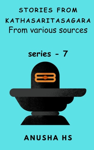 Stories from Kathasaritasagara Series -7 From Various Sources