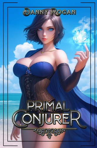 Primal Conjurer A Progression Fantasy