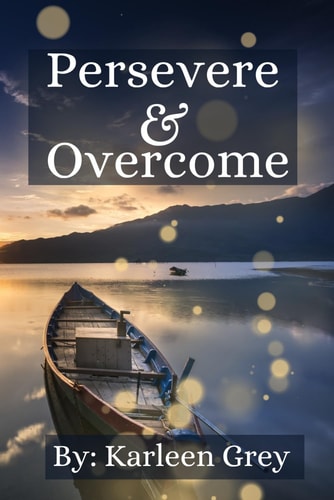 Persevere and Overcome