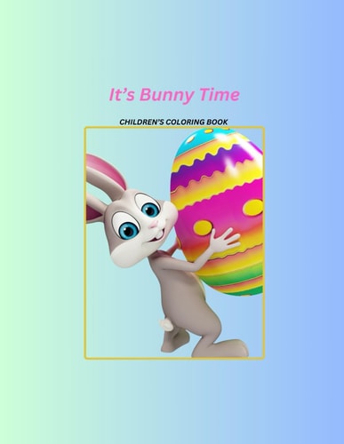 It's Bunny Time Children's Coloring Book