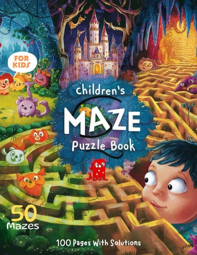 Maze Puzzle Book Adventure, Ages 6 to Adult A Journey Through 50 Mind-Bending Mazes, ( Whit Solutions ): 8.5 X 11 Inches, 100 Pages.