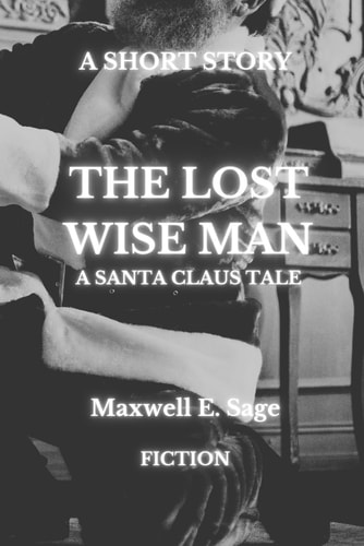 The Lost Wise Man A Santa Claus Tale