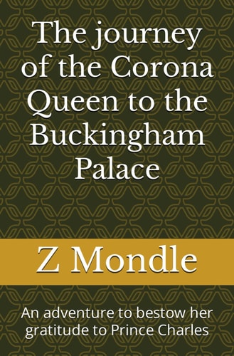 The Journey of the Corona Queen to the Buckingham Palace Adventure to Bestow Her Gratitude to Prince Charles