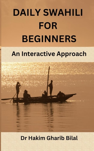 Daily Swahili for Beginners An Interactive Approach