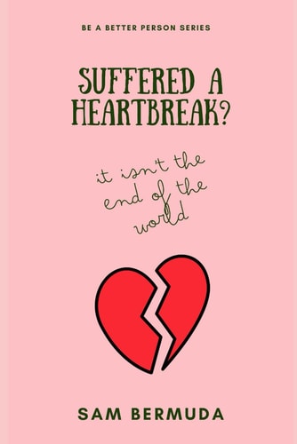 Suffered A Heartbreak? It's Isn't the End of the World