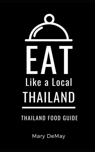 Eat Like a Local- Thailand Thailand Food Guide