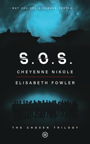 S.O.S The Chosen Trilogy: An Epic Biblically-Inspired Dystopian Series
