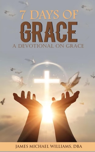 7 Days of Grace A Devotional On Grace