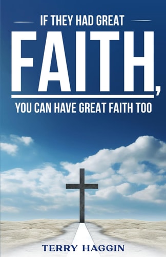 If They Had Great Faith, You Can Have Great Faith Too