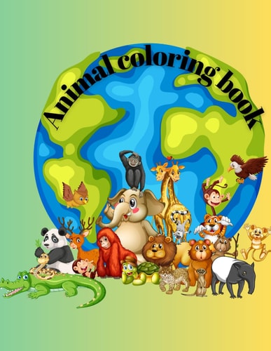 Animal Coloring Book 120 Wild and Domestic Animals to Color