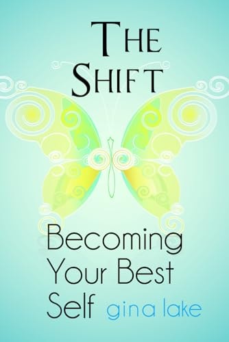 The Shift Becoming Your Best Self
