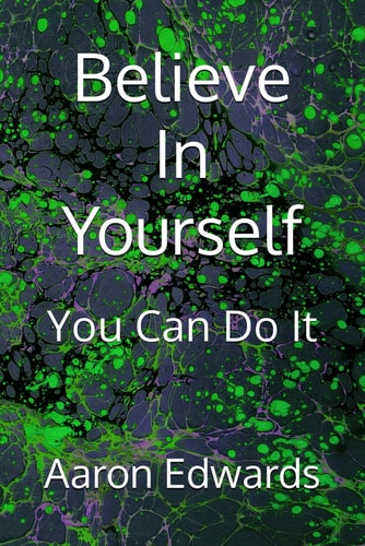 Believe In Yourself You Can Do It