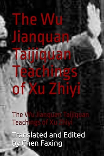 Scientific Taijiquan Volume Five The Wu Jianquan Taijiquan Teachings of Xu Zhiyi