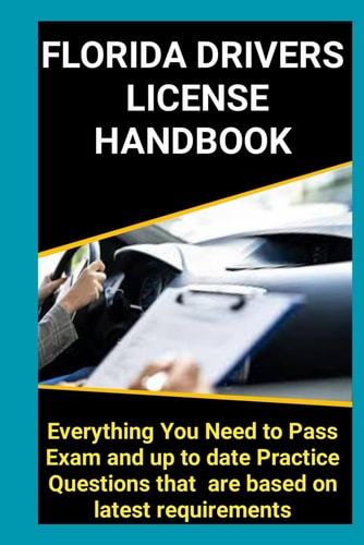 Florida Driver's License Handbook The Ultimate Guide to Passing the Exam