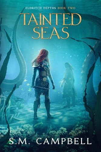 Tainted Seas Eldritch Depths Book 2