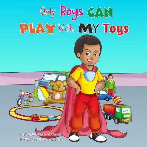 Only Boys Can Play With My Toys
