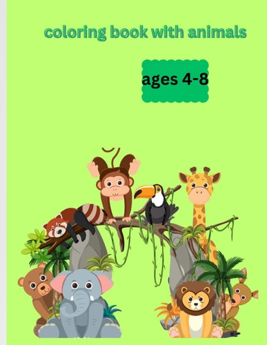 Coloring Book with Animals Ages 4-8 Coloring Book