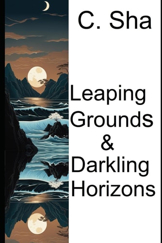Leaping Grounds & Darkling Horizons