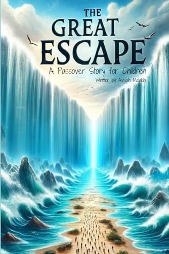 The Great Escape A Passover Story for Children