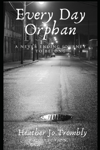 Every Day Orphan A Never Ending Journey To Belong