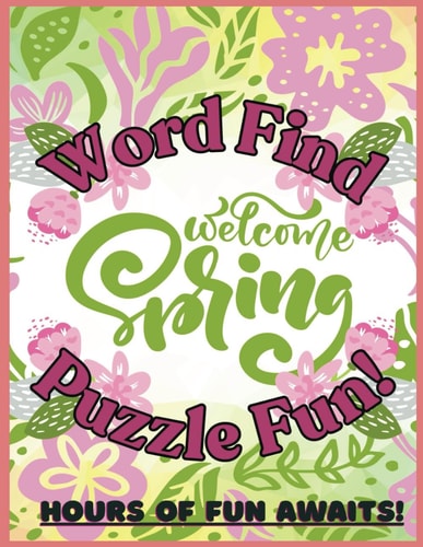 Welcome Spring Word Find Puzzle Fun Hours Of Fun Awaits!