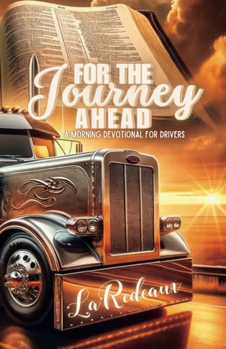 For Thee Journey Ahead A Morning Devotional for Drivers