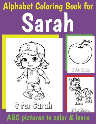 ABC Coloring Book for Sarah Book for Sarah with Alphabet to Color for Kids 1 2 3 4 5 6 Year Olds
