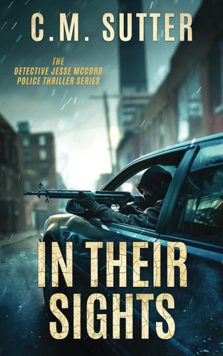 IN THEIR SIGHTS A White-knuckled Crime Thriller