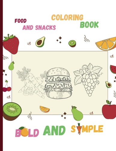 Food and Snacks Coloring Book Bold and Simple