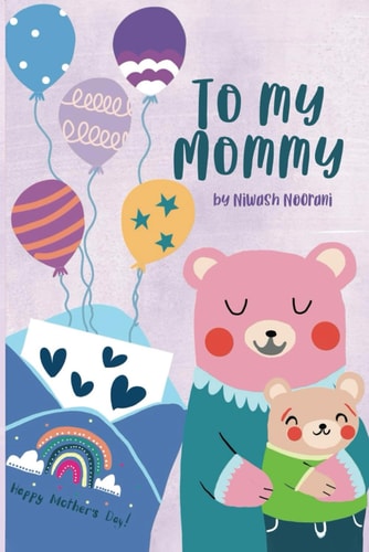 To My Mommy Happy Mother's Day! Mother's Day Gift - A Sweet Letter of Love from Child to Mom, 6 X 9 Size