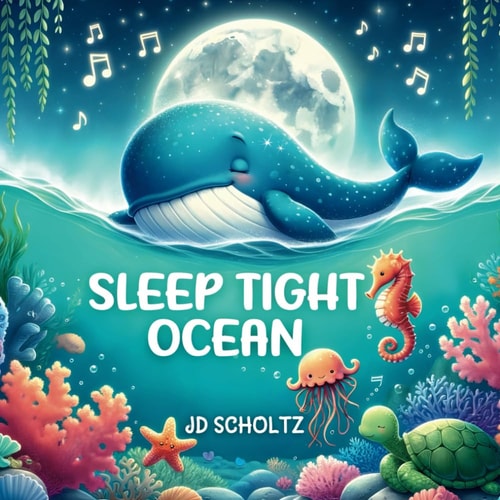 Sleep Tight Ocean 15 Bedtime Rhyming Stories Saying Good Night to Cute Sea Animals, for Babies and Toddlers
