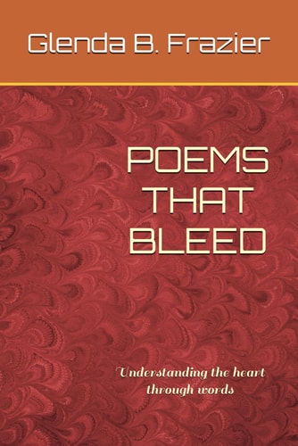 Poems That Bleed Understanding the Heart Through Words