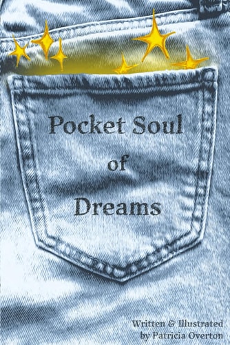 Pocket Soul of Dreams A Mystical Journey Through a Collection of Poems