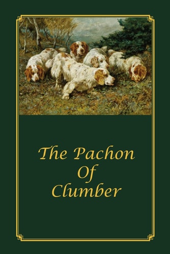 The Pachon of Clumber Clumber Spaniel