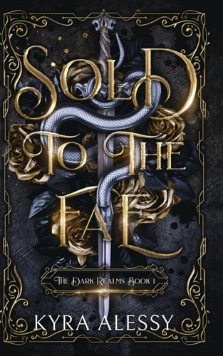 Sold to the Fae A Dark Multi-fae Romantasy