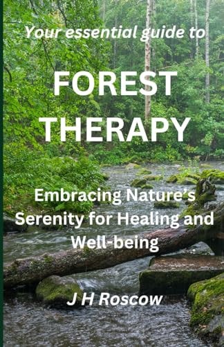 Forest Therapy Embracing Nature's Serenity for Healing and Well-being