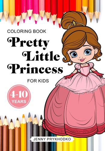 Pretty Little Princess Coloring Book for Kids