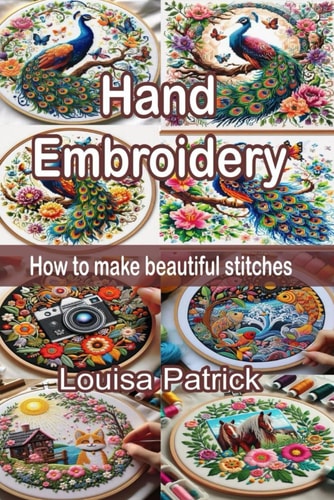 Hand Embroidery How to Make Beautiful Stitches