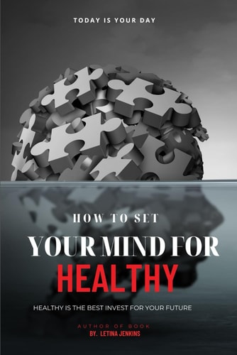 How to Set YOUR MIND FOR Healthy
