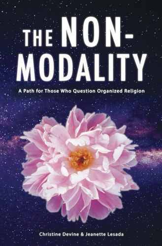 The Non-Modality A Path for Those Who Question Organized Religion