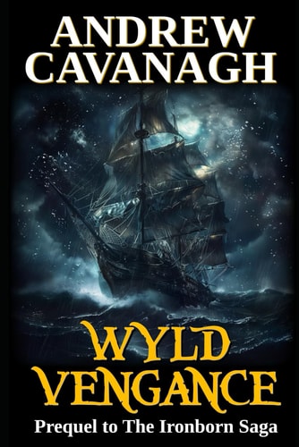 Wyld Vengance Prequel to The Ironborn Saga