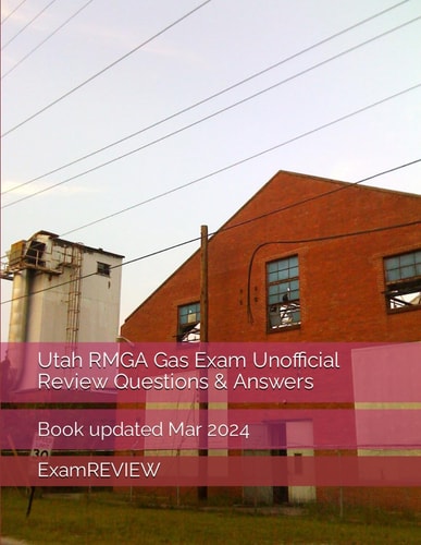 Utah RMGA Gas Exam Unofficial Review Questions & Answers