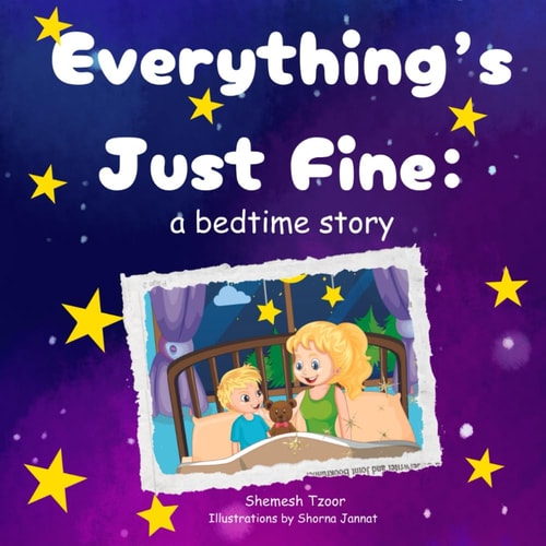 Everything's Just Fine A Bedtime Story: Sleepy Time Book for Kids + Coloring Pages