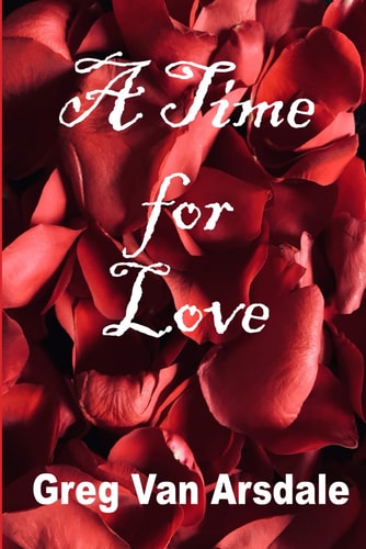 A Time for Love A Novella