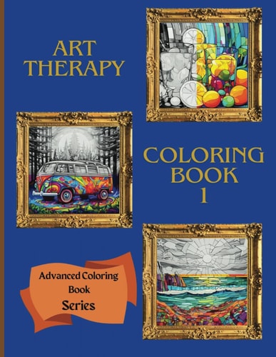 Art Therapy Coloring Book 1 Advanced Coloring Book Series