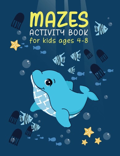 Mazes Activity Book for Kids Ages 4-8