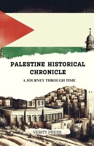 Palestine Historical Chronicle A Journey Through Time
