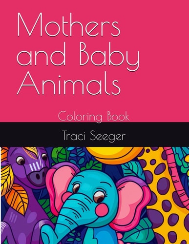 Mothers and Baby Animals Coloring Book