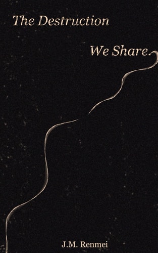 The Destruction We Share