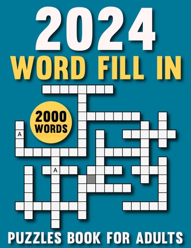 2024 Word Fill In Puzzles Book For Adults Engage Your Brain with Challenging Puzzles to Challenge the Mind